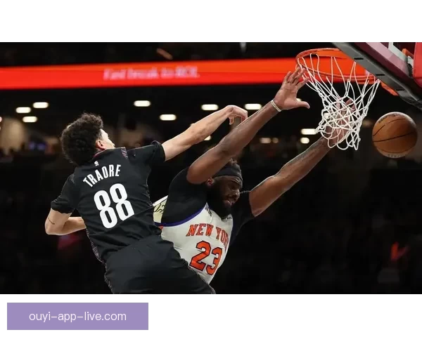 唐斯强势两双尼克斯险胜篮网布伦森米诺特表现抢眼难改败局